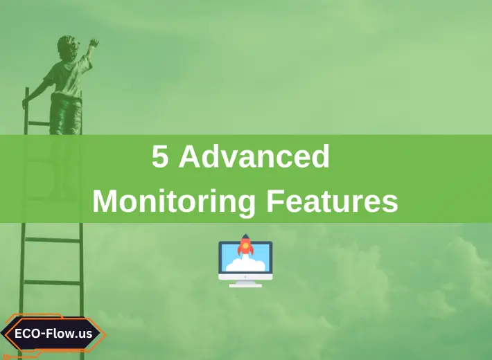 Advanced Monitoring Features