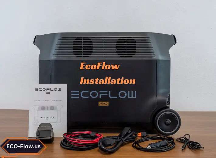 EcoFlow Installation and Post-Installation Inspection: A Comprehensive Guide