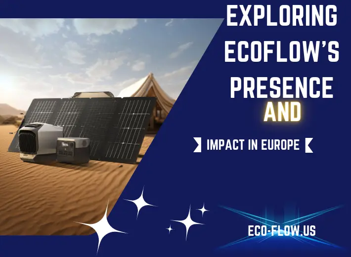 Exploring EcoFlow's Presence and Impact in Europe