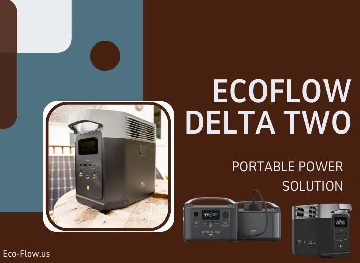 EcoFlow Delta Two: The Ultimate Portable Power Solution