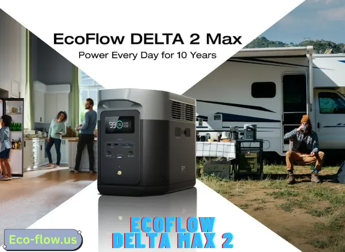 Unveiling the EcoFlow Delta Max 2: A Comprehensive Guide to Portable Power Excellence